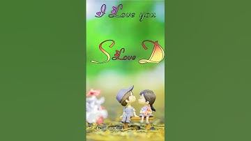 S love D status video #whatsapp_status #viral #reels #name_status_video #nameart #ravindra_ranjan