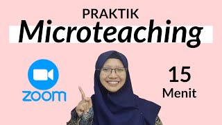 MICROTEACHING 15 MENIT VIA ZOOM | Interaktif dan Komunikatif Walaupun Daring