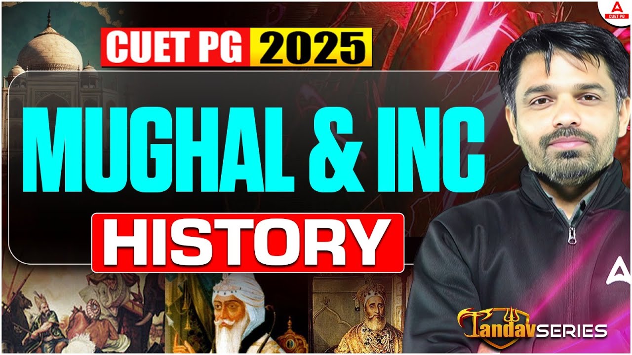 CUET PG 2025 History - Mughal & INC Class | CUET PG History Most Important PYQs | बस इतना कर लो ✅