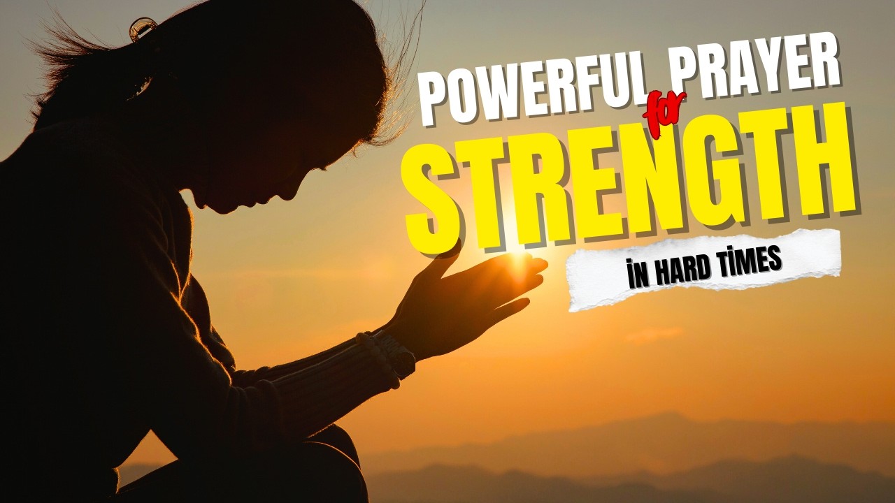Powerful Prayer for Strength in Hard Times | Peace, Courage ...