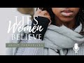 Lies Women Believe about Themselves, Episode 1: Do You Know How Much You’re Worth?