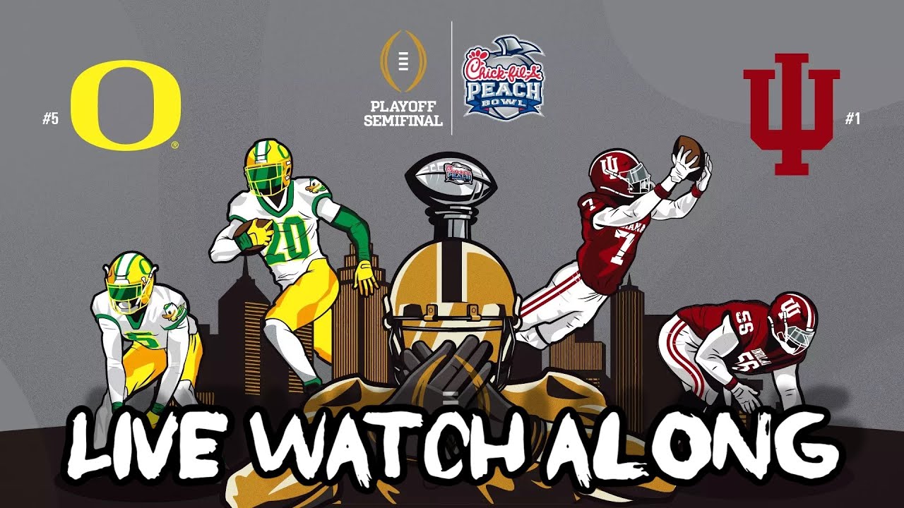 Oregon vs. Indiana 2026 Peach Bowl CFP Semifinal (Live Watch Along ...