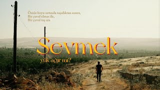 Sevmek / Yük Ağır Mı?/ Kısa Film /2K
