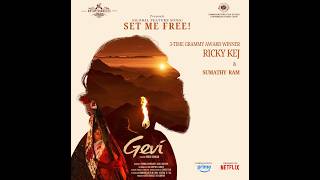GEVI - Set Me Free! - Global Promotions Song - Netflix - Amazon Prime - Ricky Kej - Sumathy Ram