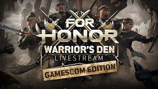 For Honor: Warrior's Den Gamescom 2018 LIVESTREAM | Ubisoft