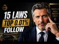 THE TOP 0.01% FOLLOW THESE 15 LAWS — MOST PEOPLE DON'T