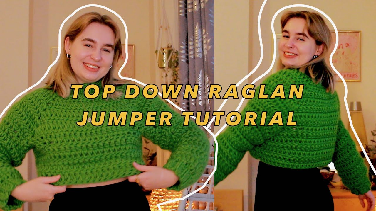 easy top down raglan crochet jumper tutorial YouTube