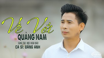 VỀ VỚI QUẢNG NAM NB3 HOÀI BẢO - ĐĂNG ANH . NHẠC QUÊ HƯƠNG QUẢNG NAM CỰC HAY