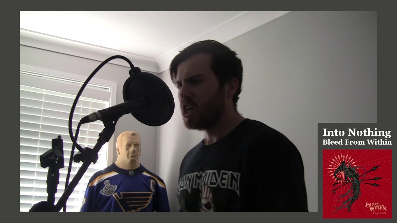 Into Nothing - Bleed From Within [Vocal Cover]