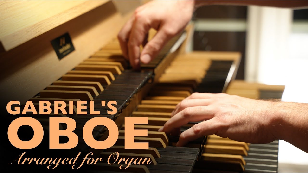 Ennio Morricone - GABRIEL'S OBOE (Arranged for Organ)