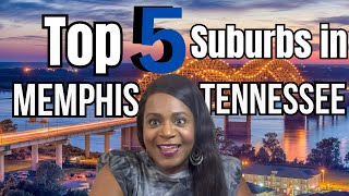 Memphis TN Suburbs | Best Places to Live Near Memphis | TOP 5 SUBURBS in Memphis, Tennessee