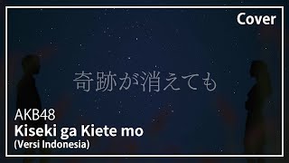 Kiseki ga Kiete mo (Versi Indonesia) - AKB48 | Cover