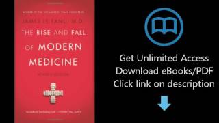 The Rise and Fall of Modern Medicine: Revised Edition