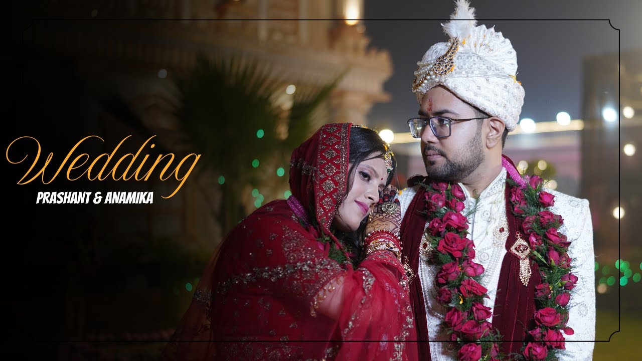 Prasant & Anamika Wedding Cinematic || Muzaffarpur || Banshi Garden
