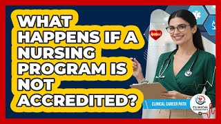 What Happens If A Nursing Program Is Not Accredited