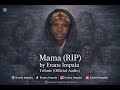 Mama RIP Evans Impala Tribute Official Audio 2026 Mama RIP Evans Impala Tribute Official Audio 2026