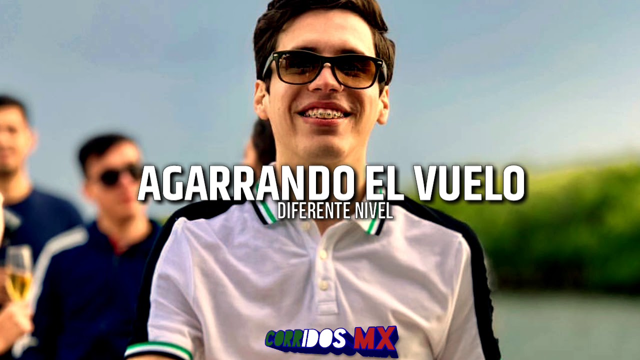 Agarrando El Vuelo - Diferente Nivel | (Corridos 2019) - YouTube