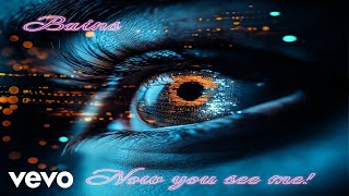 Bains - Now You See Me