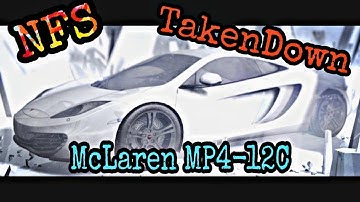 NFS MOST WANTED | BEATING MCLAREN MP4-12C | SEXIEST SUPER CARS | TAKEN DOWN