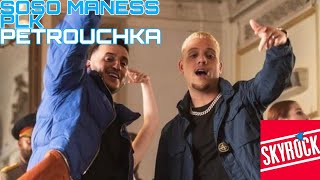 Soso Maness Ft. PLK - Petrouchka (Version Skyrock)