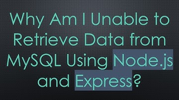 Why Am I Unable to Retrieve Data from MySQL Using Node.js and Express?