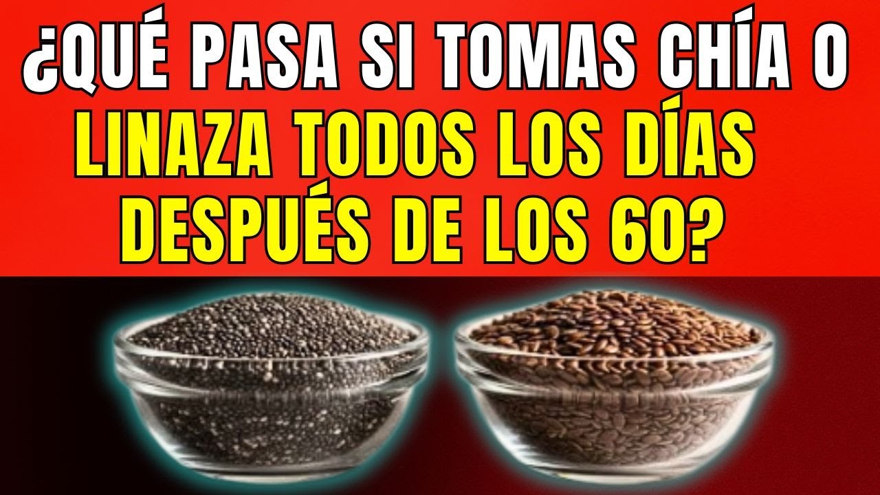 ¿Qué pasa si tomas chía o linaza todos los días después de los 60?/Dr. Carlos Méndez