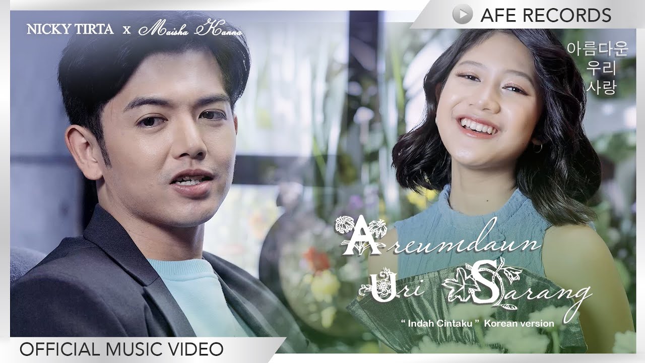 Nicky Tirta X Maisha Kanna - Indah Cintaku / Korea Version (Official Music Video)