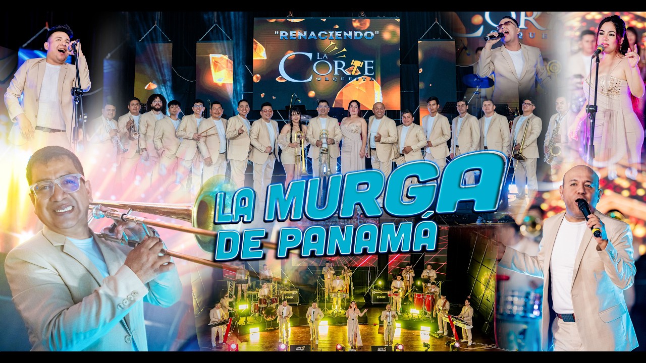 La Murga De Panamá - La Corte Orquesta - Renaciendo 2026