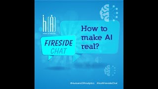 HoA Fireside Chat: How to make AI real