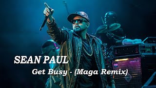 Sean Paul - Get Busy (Maga Remix)