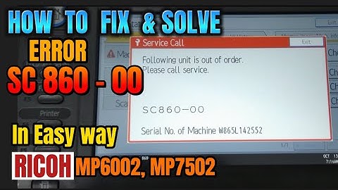 HOW TO FIX AND SOLVE ERROR SC860-00 | RICOH MP6002, MP7502, MP7503 | IN QIUCK EASY WAY