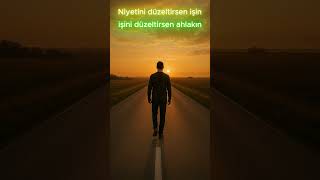 Niyetini Düzelt, Dünyanı Değiştir