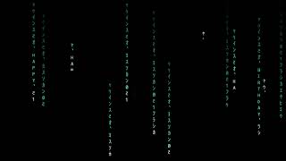 Matrix  Happy Birthday ! Brake the Code! Happy birthday my friend💌