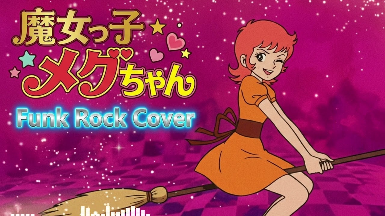 魔女っ子メグちゃん (1974) OP (Funk Cover) Majokko Megu-chan - YouTube