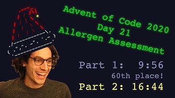 Advent of Code 2020 Day 21: Allergen Assessment (9:56/16:44, 60/118)