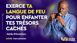 EXERCE TA LANGUE DE FEU POUR ENFANTER TES TRÉSORS CACHÉS | 48H NON-STOP SEPTEMBRE 2023 - Apôtre Yvan