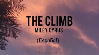 Miley Cyrus • The Climb (SUBTITULADA AL ESPAÑOL)