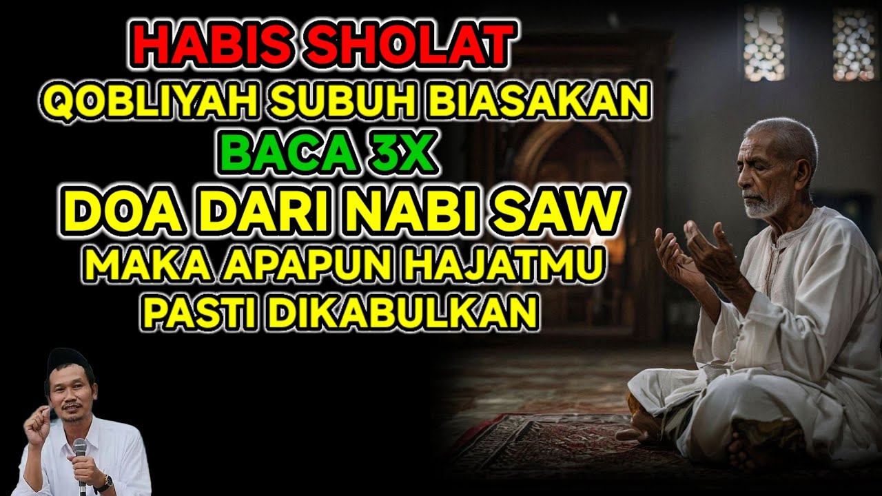 CATAT❗HABIS SHOLAT QOBLIYAH SUBUH BIASAKAN BACA 3X DOA DARI NABI MAKA APAPUN HAJATMU AKAN DIKABULKAN