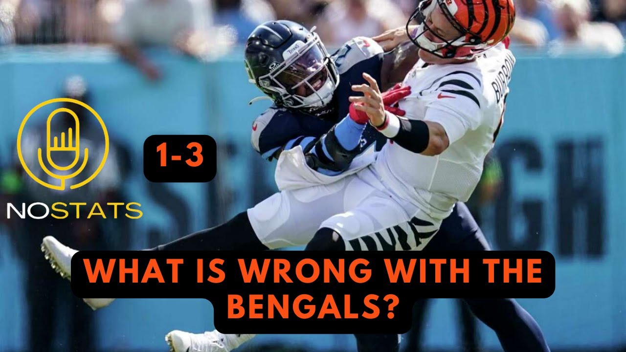 NO STATS | NFL | Joe Burrow and the Cincinnati Bengals are 1-3, WTF is going on?!?!