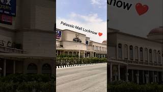 Palassio Mall Lucknow ❤️ #dp #palassio #mall #lucknow #trending #viral #shorts #status #love #yt