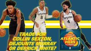 Collin Sexton, Dejounte Murray, Or Derrick White Which Atlantic Team Should Trade For Each One