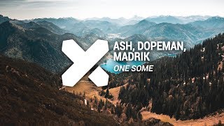 Ash Dopeman Madrik  One Some