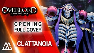 OVERLORD Opening full - Clattanoia (Cover)