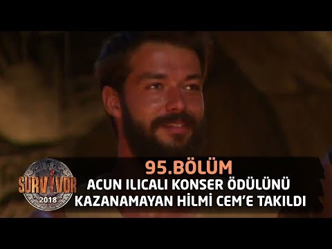 Survivor 2018  | 95.Bölüm |  Acun Ilıcalı Konser Ödülünü Kazanamayan Hilmi Cem'e Takıldı