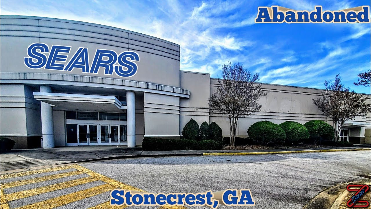 Abandoned Sears Stonecrest, GA YouTube