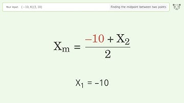 Find the midpoint between two points p1 (-10,8) and p2 (2,10): Step-by-Step Video Solution