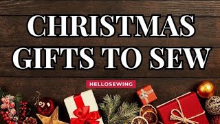 Awesome Christmas Gifts You Can Sew / Christmas Sewing Projects
