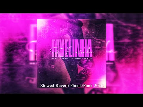NA FAVELINHA (official Super Slowed Reverb) 2026 Phonk/FUNK 