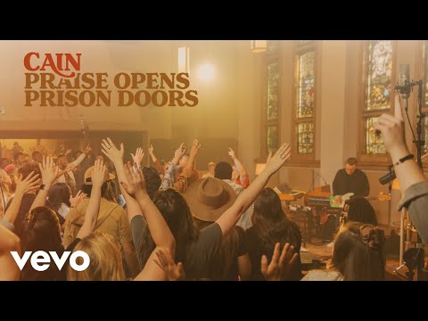 CAIN – Praise Opens Prison Doors (Official Live Video)