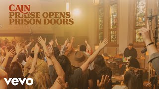 CAIN - Praise Opens Prison Doors (Official Live Video) chords